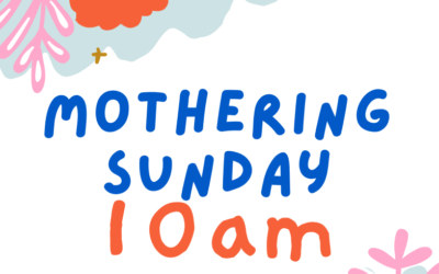 Join us for Mothering Sunday from 10.00am